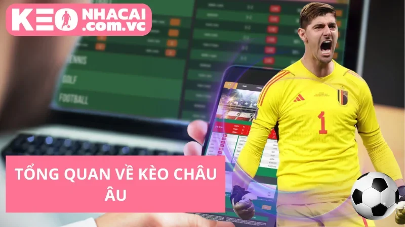 Kèo Châu Âu: Bí Kíp Thắng Lớn!