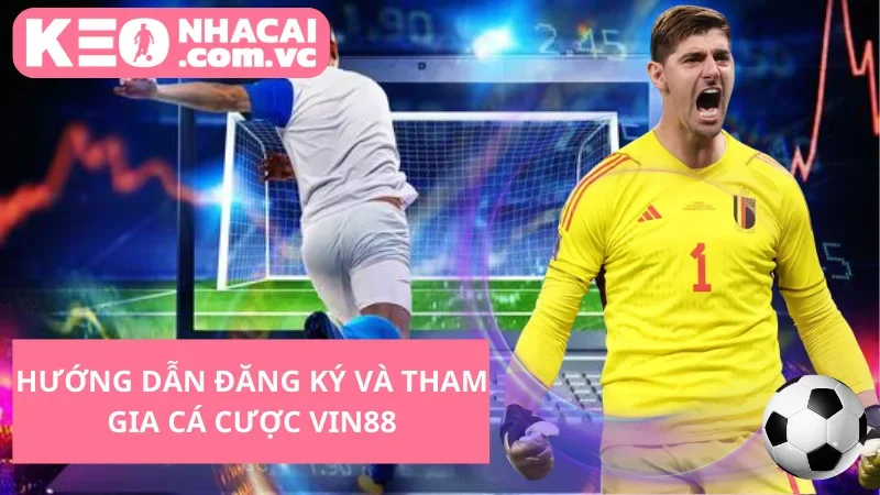 Hướng dẫn đăng ký và tham gia cá cược