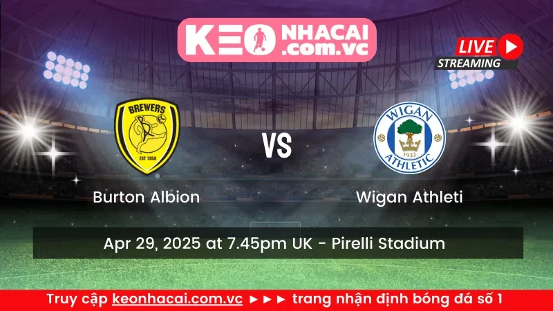 Burton Albion vs Wigan Athletic