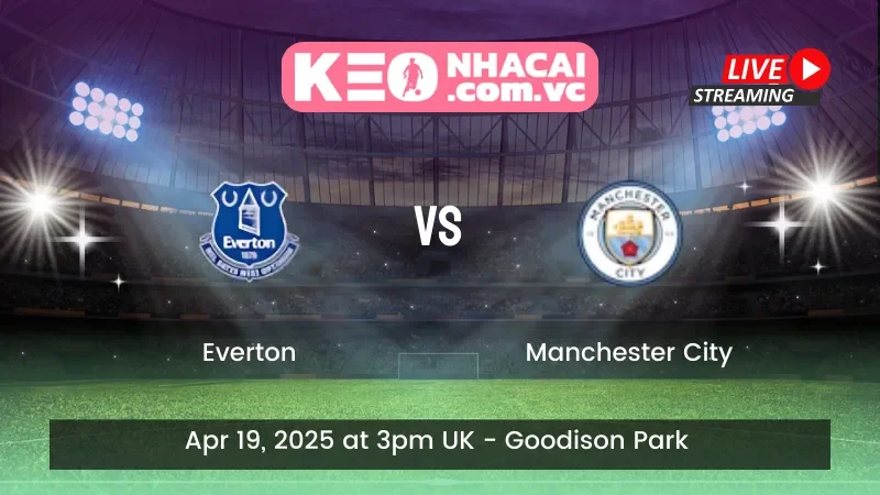 Everton vs Manchester City