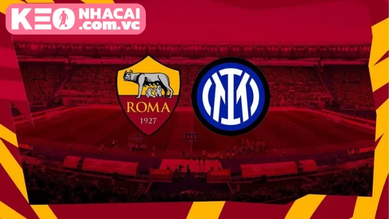 Nhận định chung về trận đấu giữa Inter Milan vs AS Roma