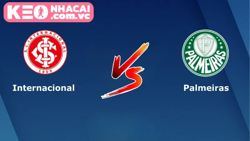 Tìm hiểu thông tin trận cầu giữa Internacional vs Palmeiras