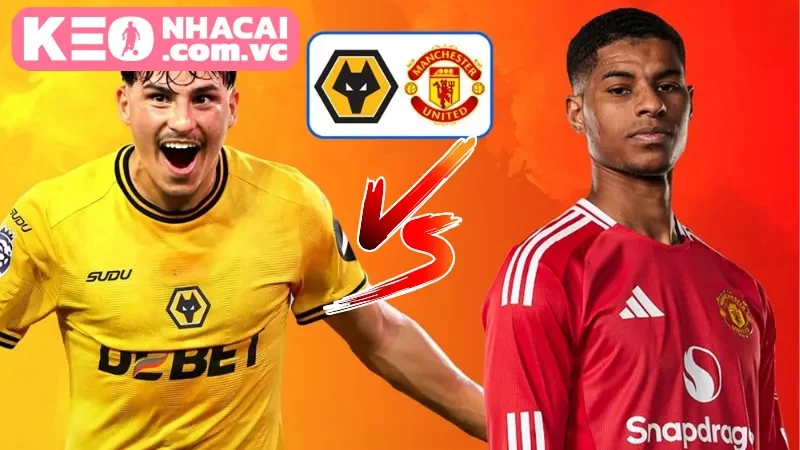 Nhận định trận đấu giữa Manchester United vs Wolves