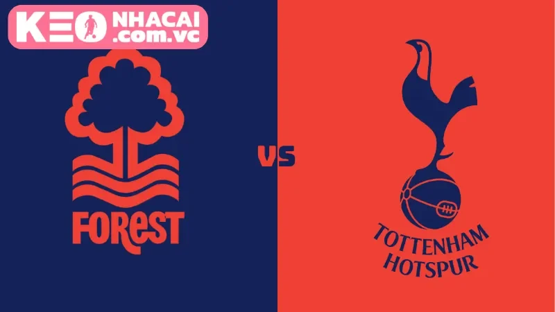 Nhận định trận đấu giữa Tottenham Hotspur vs Nottingham Forest