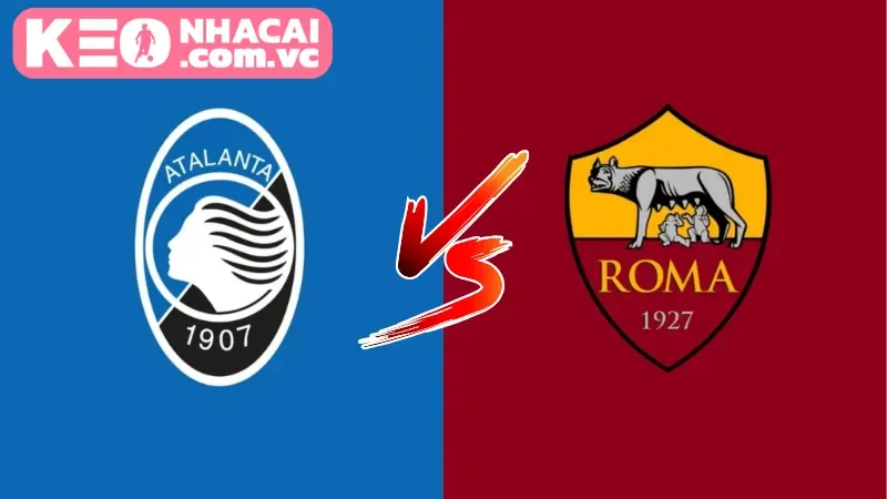 Bức tranh toàn cảnh về trận đấu Atalanta vs AS Roma