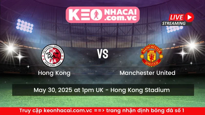 Hong Kong vs. Manchester United