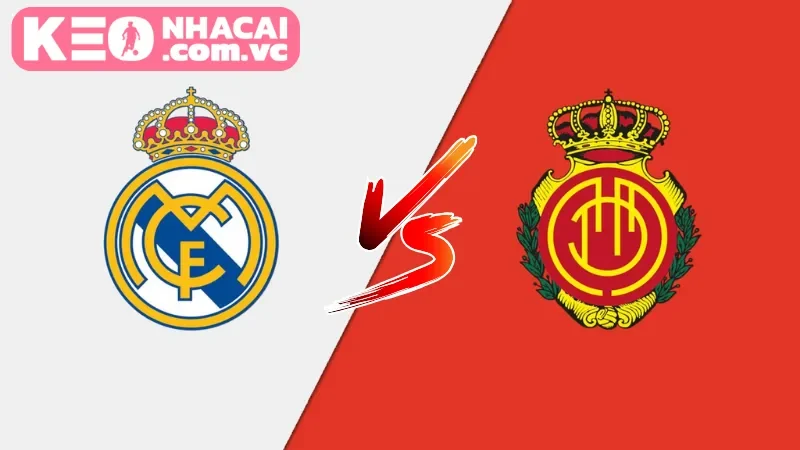 Bức tranh toàn cảnh trước trận đấu Real Madrid vs Mallorca