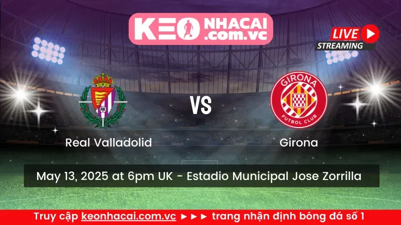 Real Valladolid vs Girona