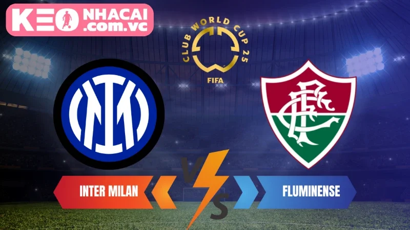 Thông tin trận cầu hấp dẫn giữa Inter Milan vs Fluminense