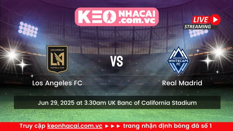 Los Angeles FC Vs Vancouver Whitecaps
