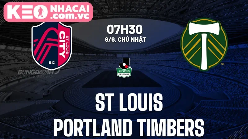 Nhận định tổng quan về trận đấu giữa St. Louis City vs Portland Timbers